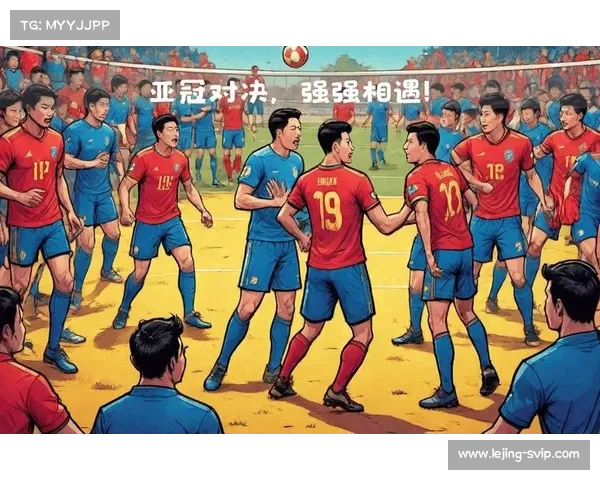 亚冠冠军之争:巅峰对决呈现最强阵容 亚冠冠军之争:巅峰对决呈现最强阵容